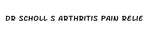 dr scholl s arthritis pain reliever gel