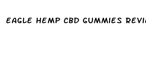 eagle hemp cbd gummies review