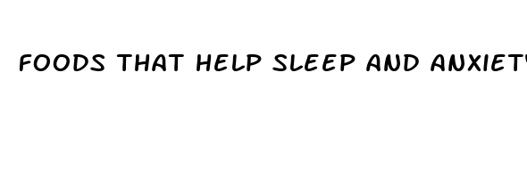 foods that help sleep and anxiety