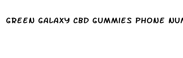 green galaxy cbd gummies phone number