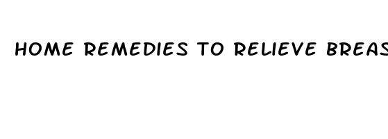 home remedies to relieve breast pain