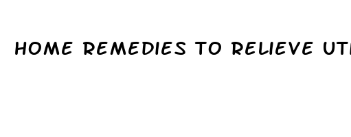 home remedies to relieve uti pain