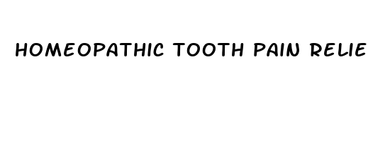 homeopathic tooth pain reliever