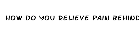 how do you relieve pain behind the knee