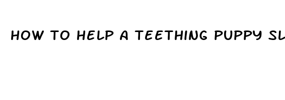 how to help a teething puppy sleep