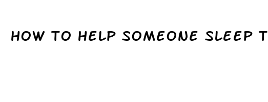 how to help someone sleep through text