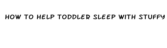 how to help toddler sleep with stuffy nose