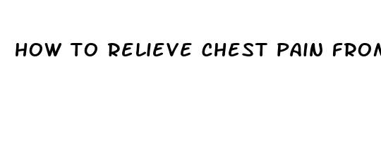 how to relieve chest pain from bronchitis