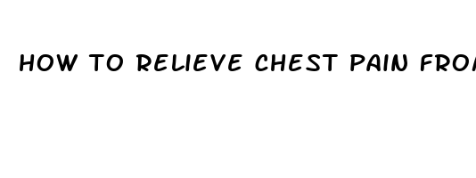 how to relieve chest pain from coughing