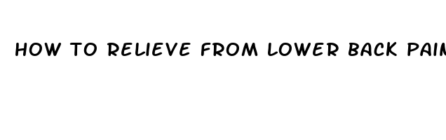 how to relieve from lower back pain