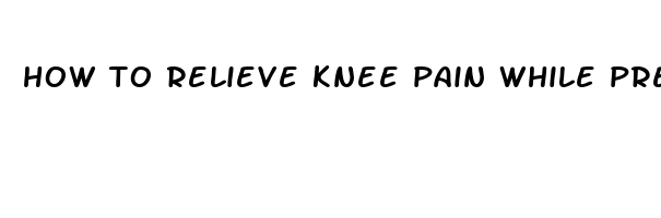 how to relieve knee pain while pregnant