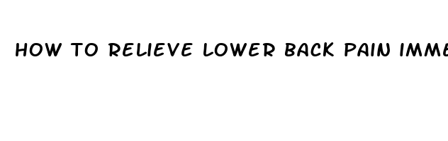 how to relieve lower back pain immediately