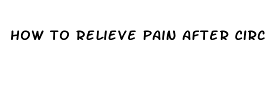 how to relieve pain after circumcision