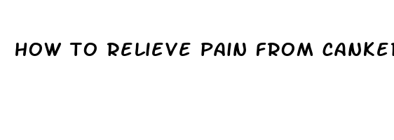 how to relieve pain from canker sore