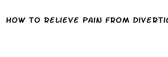 how to relieve pain from diverticulitis flare up