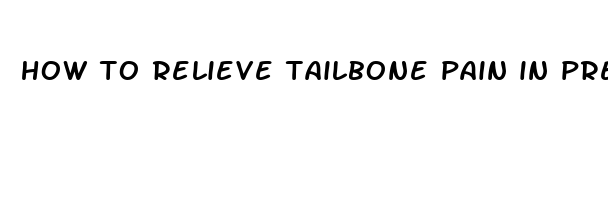 how to relieve tailbone pain in pregnancy