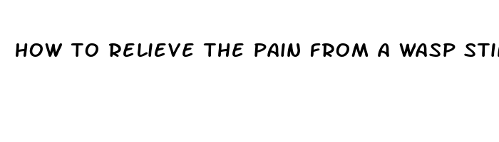 how to relieve the pain from a wasp sting