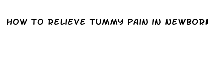 how to relieve tummy pain in newborns