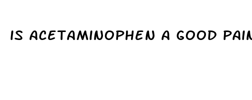 is acetaminophen a good pain reliever