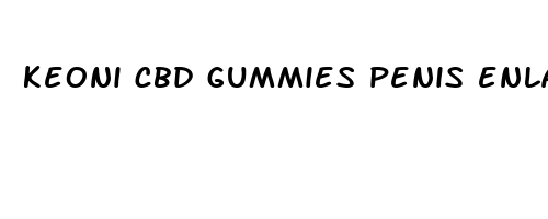 keoni cbd gummies penis enlargement