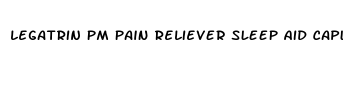 legatrin pm pain reliever sleep aid caplets stores