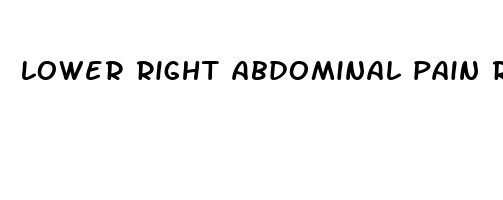 lower right abdominal pain relieved by bowel movement