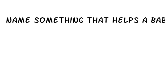 name something that helps a baby go to sleep