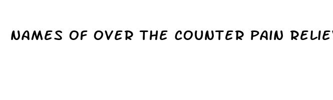 names of over the counter pain relievers