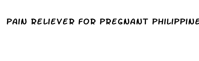 pain reliever for pregnant philippines