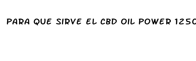 para que sirve el cbd oil power 12500