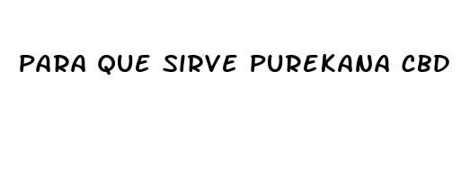 para que sirve purekana cbd gummies