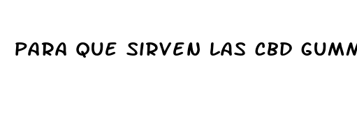 para que sirven las cbd gummies