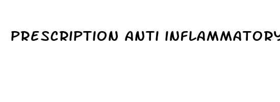 prescription anti inflammatory and pain reliever