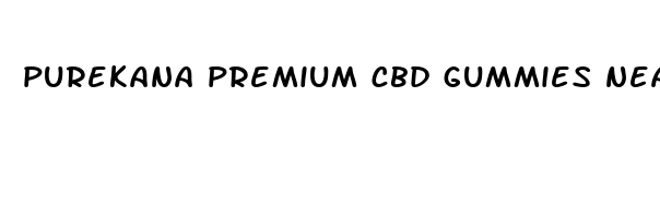 purekana premium cbd gummies near me