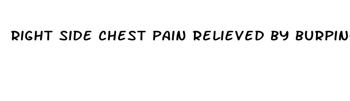 right side chest pain relieved by burping