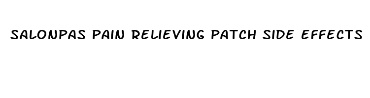 salonpas pain relieving patch side effects