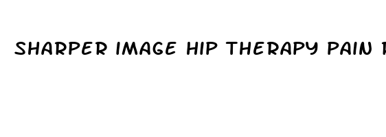 sharper image hip therapy pain reliever