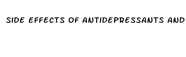 side effects of antidepressants and antianxiety