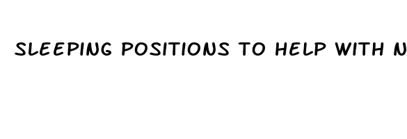 sleeping positions to help with neck pain