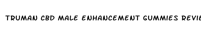 truman cbd male enhancement gummies reviews