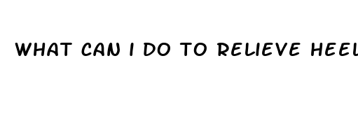 what can i do to relieve heel pain