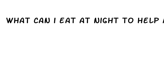 what can i eat at night to help me sleep