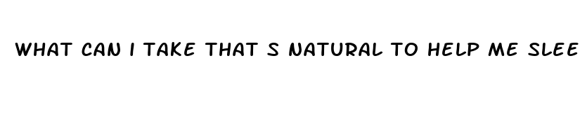 what can i take that s natural to help me sleep