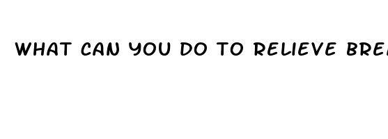 what can you do to relieve breast pain during pregnancy