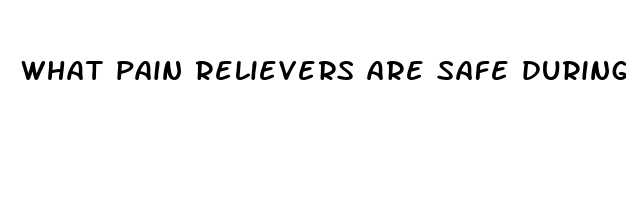 what pain relievers are safe during pregnancy