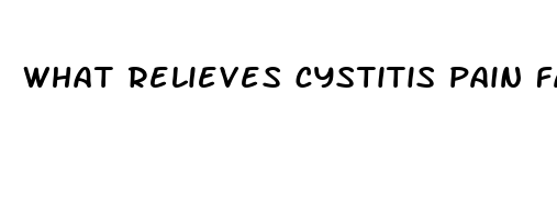 what relieves cystitis pain fast