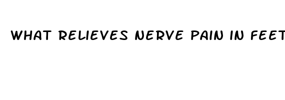 what relieves nerve pain in feet