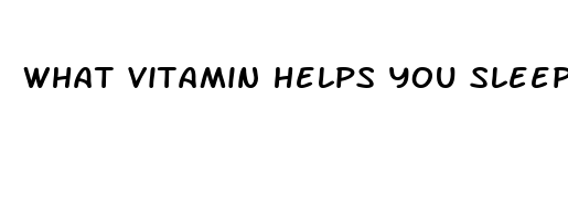 what vitamin helps you sleep