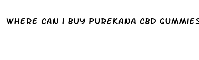 where can i buy purekana cbd gummies near me