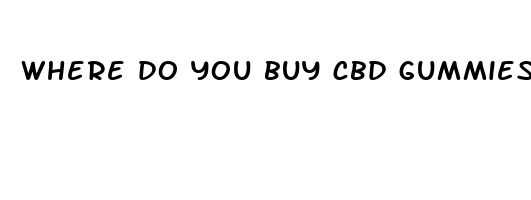 where do you buy cbd gummies